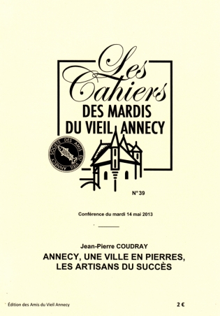 Annecy, une ville en pierre. Les artisans du succès